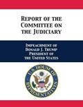 Report of the Committee on the Judiciary | Jerrold House Of Rep Judiciary Committee ; Nadler | 