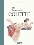 The Provocative Colette | Annie Goetzinger | 
