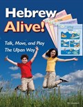Hebrew Alive! Talk, Move, and Play the Ulpan Way | Miri Avraham | 