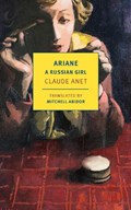 Ariane, A Russian Girl | Claude Anet ; Mitchell Abidor | 
