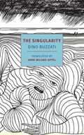 The Singularity | Dino Buzzati ; Anne Milano Appel | 