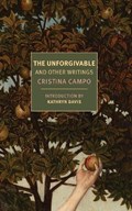 The Unforgivable | Cristina Campo ; Alex Andriesse | 