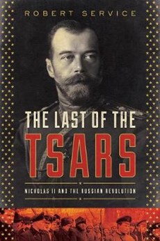 The Last of the Tsars - Nicholas II and the Russia Revolution