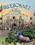 Bluebonnet at the Alamo | Mary Brooke Casad ;  Benjamin Vincent | 