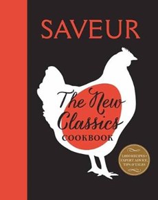 Saveur: The New Classics