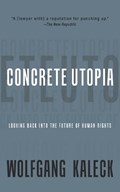 The Concrete Utopia | Wolfgang Kaleck | 