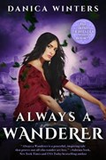 Always a Wanderer | Danica Winters | 