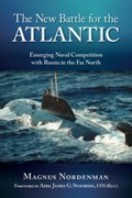 The New Battle for the Atlantic | Magnus Fredrik Nordenman | 