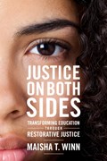 Justice on Both Sides | Maisha T. Winn | 