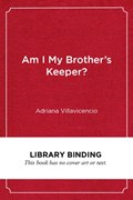 Am I My Brother's Keeper? | Adriana Villavicencio | 