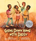 Going Down Home with Daddy | Kelly Starling Lyons | 
