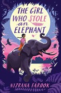The Girl Who Stole an Elephant | Nizrana Farook | 