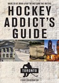 Hockey Addict's Guide Toronto | Evan Gubernick | 