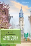 Explorer's Guide Philadelphia & Amish Country | auteur onbekend | 