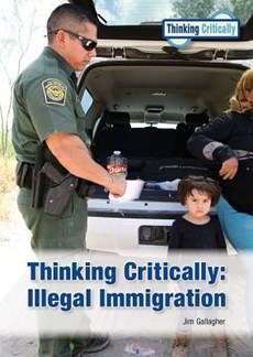 Thinking Critically: Illegal Immigration
