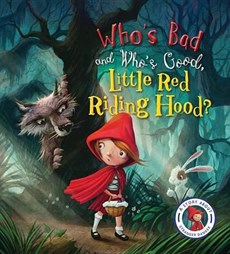 Who's Bad and Who's Good, Little Red Riding Hood?