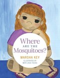 Where are the Mosquitoes? | Marsha Key | 