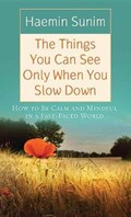 The Things You Can See Only When You Slow Down | Haemin Sunim | 