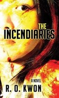 The Incendiaries | R. O. Kwon | 