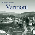 Remembering Vermont | Ginger Gellman | 