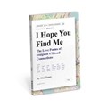 I Hope You Find Me (Love Poems on Craigslist) | Alan Feuer | 