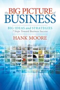 The Big Picture of Business | Hank Moore | 