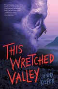 This Wretched Valley | Jenny Kiefer | 