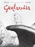 Garlandia | Lorenzo Mattotti ; Jerry Kramsky | 