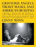 Grievous Angels, Trout Masks, and American Beauties | Pat Thomas ; Jessica Hundley | 