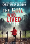 The Girl Who Lived | Christopher Greyson | 