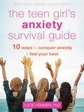 The Teen Girl's Anxiety Survival Guide | Lucie Hemmen | 
