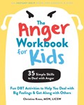 The Anger Workbook for Kids | Christina Kress | 