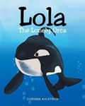 Lola the Lonely Orca | Corinna Ahlstrom | 