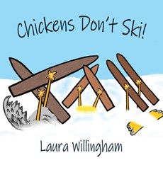 Chickens Don't Ski!