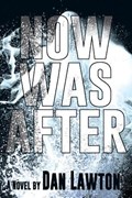 Now Was After | Dan Lawton | 