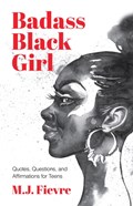 Badass Black Girl | M.J. Fievre | 