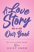 A love story VIS-A-VIS Our Book | Daisy Snow | 
