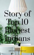 Story of Top 10 Richest Indians | Arvind Upadhyay | 
