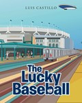 The Lucky Baseball | Luis Castillo | 