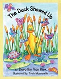 The Duck Showed Up | Dorothy Van Kirk | 
