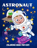 Astronaut Coloring Book for Kids | Philippa Wilrose | 