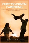 Purpose-Driven Parenting | Michele Valdez | 