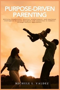 Purpose-Driven Parenting