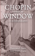 Chopin Through the Window | Amy Cutts | 