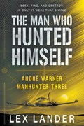The Man Who Hunted Himself | Lex Lander | 