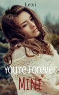 You'Re Forever Mine | Lexi | 