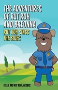 The Adventures of Rut Roh and Breonna | Kellie Jacobus | 