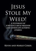 Jesus Stole My Weed! | Kevin Coker ; Marlo Coker | 