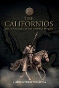 The Californios | Carlos Peralta D?vila | 