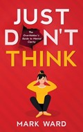 Just Don't Think | Mark Ward | 